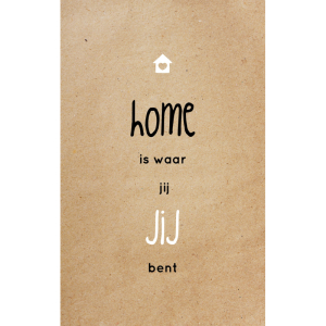 Wenskaart Home is waar jij bent